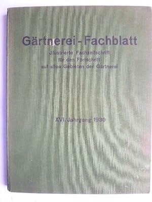 Gärtnerei-Fachblatt. Illustrierte Fachzeitschrift für den Fortschritt aus allen Gebieten des Gart...