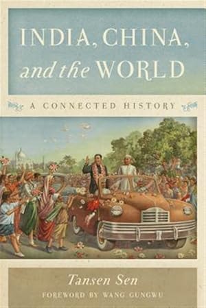 Immagine del venditore per India, China, and the World : A Connected History venduto da GreatBookPrices