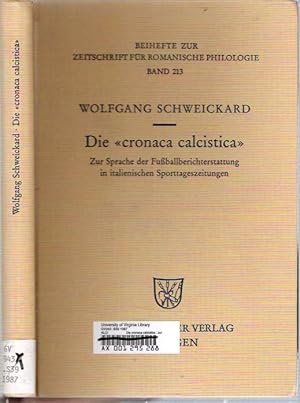 Seller image for Die "Cronaca Calcistica" : Zur Sprache Der Fuballberichterstattung in Italienischen Sporttageszeitungen [Fussballberichterstattung] for sale by Mike's Library LLC