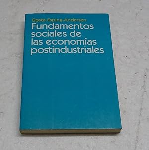 Image du vendeur pour FUNDAMENTOS SOCIALES DE LAS ECONOMIAS POSTINDUSTRIALES. mis en vente par Librera J. Cintas