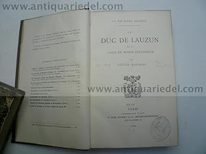 Le Duc de Lauzun et la cour de Marie-Antoinette. MAUGRAS, Gaston