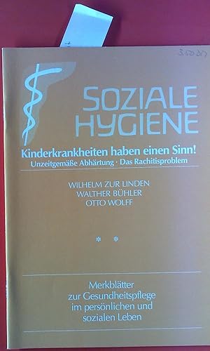 Seller image for Soziale Hygiene. Kinderkrankheiten haben einen Sinn! Unzeitgeme Abhrtung / das Rachitisproblem. Merkbltter fr eine bewute Lebensfhrung in Gesundheit und Krankheit. for sale by biblion2