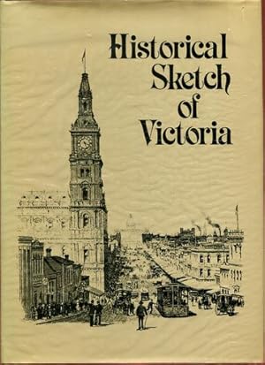 Seller image for Historical Sketch of Victoria. for sale by Time Booksellers