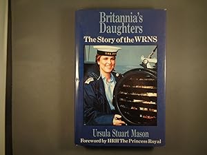 Image du vendeur pour Britannia's Daughter: The Story of the WRNS. Signed by the Author mis en vente par Strawberry Hill Books