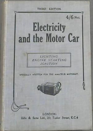 Imagen del vendedor de Electricity and the Motor Car : Lighting - Engine Starting - Ignition- a la venta por Chapter 1