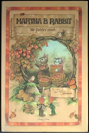 The Tale Of Martha B Rabbit And How She Became The Fairies Cook