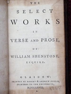 The Select Works in Verse and Prose of William Shenstone Esquire