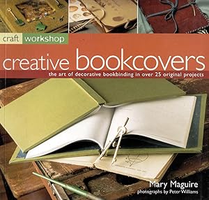 Craft Workshop: Bookcovers: The Art of Making and Deocrating Books, with 25 Step-by-Step Projects