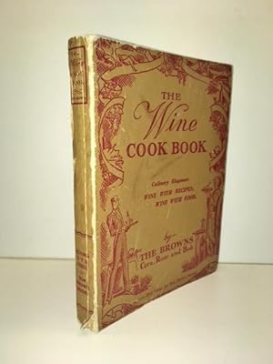Bild des Verkufers fr The Wine Cook Book zum Verkauf von Great Expectations Rare Books
