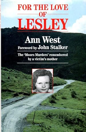For the Love of Lesley: The Moors Murders Remembered by a Victim's Mother