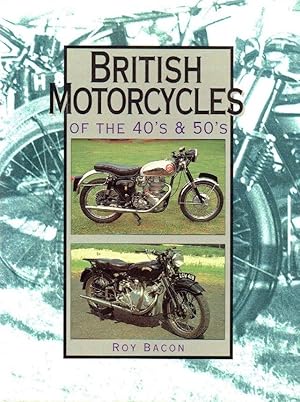 Seller image for British Motorcycles of the 40's & 50's for sale by Godley Books