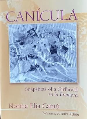 Canicula: Snapshots of a Girlhood En La Frontera