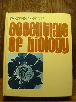 Bild des Verkufers fr ESSENTIALS OF BIOLOGY zum Verkauf von The Book Abyss