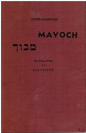 Mavoch: the Hebrew Word for Labyrinth. Orbit Flight around a Rediscovered Commentary on the Entir...