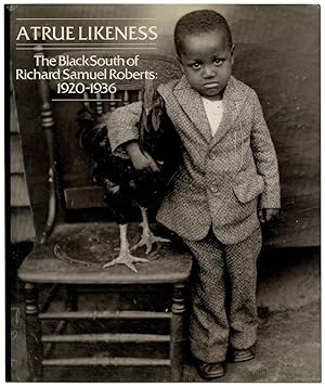 Bild des Verkufers fr A True Likeness: The Black South of Richard Samuel Roberts 1920-1936 zum Verkauf von Between the Covers-Rare Books, Inc. ABAA