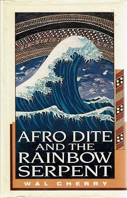Seller image for Afro Dite And The Rainbow Serpent for sale by Marlowes Books and Music