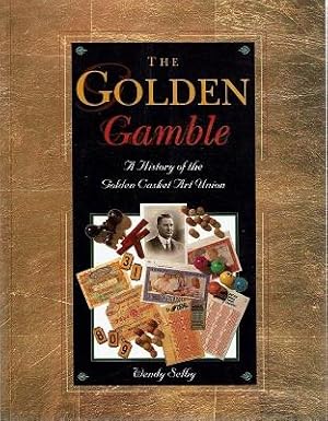 Seller image for The Golden Gamble: A History Of The Golden Casket Art Union. for sale by Marlowes Books and Music