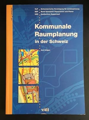 Kommunale Raumplanung in der Schweiz. Ein Lehrbuch.