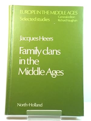 Family Clans in the Middle Ages: A Study of Political and Social Structures in Urban Areas