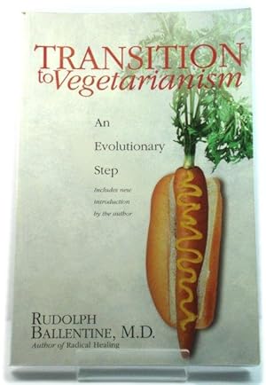 Imagen del vendedor de Transition to Vegetarianism: An Evolutionary Step a la venta por PsychoBabel & Skoob Books