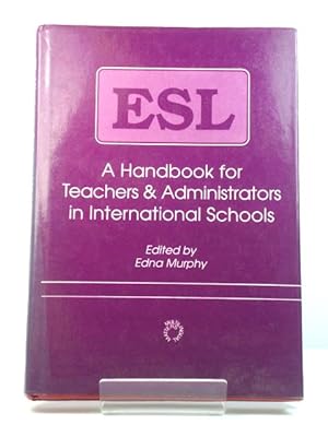 Bild des Verkufers fr ESL: A Handbook for Teachers and Administrators in International Schools zum Verkauf von PsychoBabel & Skoob Books