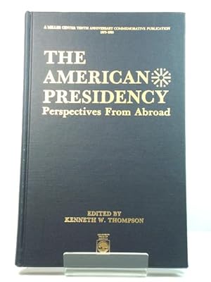 Bild des Verkufers fr The American Presidency: Perspectives from Abroad zum Verkauf von PsychoBabel & Skoob Books