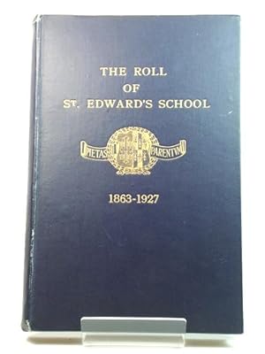 The Roll of St. Edward's School, 1863 - 1927