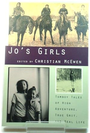 Seller image for Jo's Girls: Tomboy Tales of High Adventure, True Grit, and Real Life for sale by PsychoBabel & Skoob Books