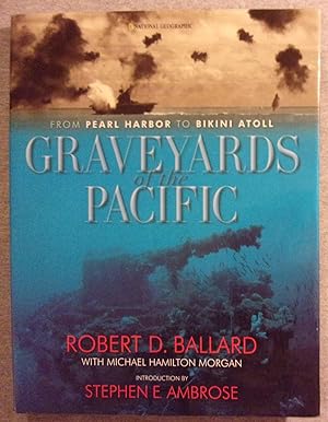 Bild des Verkufers fr Graveyards of the Pacific: From Pearl Harbor to Bikini Atoll zum Verkauf von Book Nook