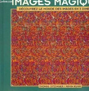 Bild des Verkufers fr IMAGES MAGIQUES - DECOUVREZ LE MONDE DES IMAGES EN 3 DIMENSIONS zum Verkauf von Le-Livre