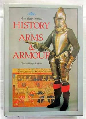 Bild des Verkufers fr An Illustrated History of Arms & Armour zum Verkauf von Adelaide Booksellers