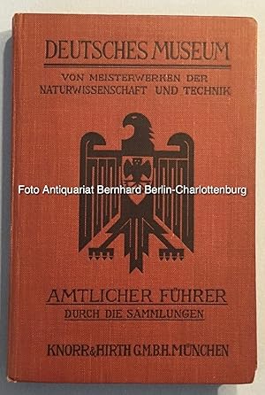 Imagen del vendedor de Deutsches Museum. Von Meisterwerken der Naturwissenschaft und Technik. Amtlicher Fhrer durch die Sammlungen a la venta por Antiquariat Bernhard