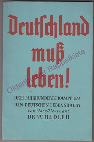 Deutschland muß leben ! - Drei Jahrhunderte Kampf um den deutschen Lebensraum (1939)