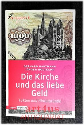 Bild des Verkufers fr Die Kirche und das liebe Geld: Fakten und Hintergrnde. zum Verkauf von art4us - Antiquariat