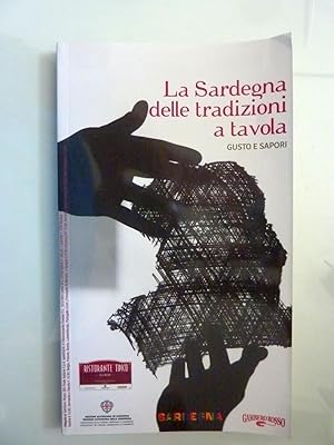 Seller image for LA SARDEGNA DELLE TRADIZIONI A TAVOLA Gusto e Sapori for sale by Historia, Regnum et Nobilia