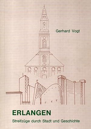 Seller image for Erlangen Streifzge durch Stadt und Geschichte for sale by Paderbuch e.Kfm. Inh. Ralf R. Eichmann