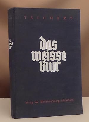 Seller image for Das weie Blut. Ein Buch der Erinnerung an Scholle, Milch und Heimat. for sale by Dieter Eckert