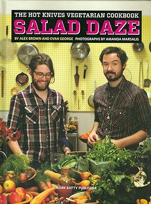 Image du vendeur pour The Hot Knives Vegetarian Cookbook: Salad Daze mis en vente par Kayleighbug Books, IOBA