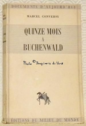 Imagen del vendedor de Quinze mois  Buchenwald. Collection Documents d'Aujourd'hui. a la venta por Bouquinerie du Varis