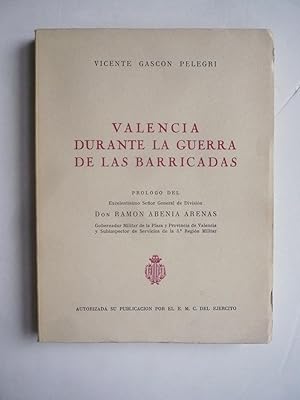 Seller image for VALENCIA DURANTE LA GUERRA DE LAS BARRICADAS. for sale by Auca Llibres Antics / Yara Prez Jorques