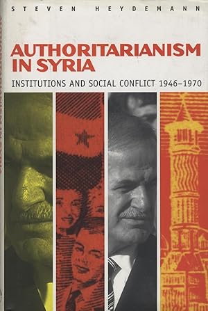 Immagine del venditore per Authoritarianism in Syria: Institutions and Social Conflict, 1946-1970. venduto da FOLIOS LIMITED