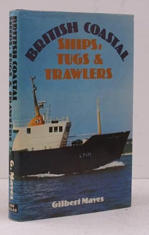 Immagine del venditore per British Coastal Ships, Tugs and Trawlers. NEAR FINE COPY IN DUSTWRAPPER venduto da Island Books