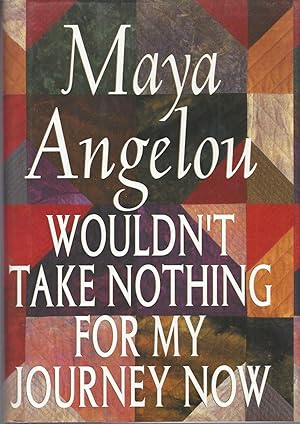 Seller image for Wouldn't Take Nothing For My Journey Now for sale by BYTOWN BOOKERY