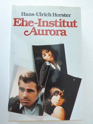 Immagine del venditore per Ehe-Institut Aurora. Roman. Hardcover mit Schutzumschlag venduto da Deichkieker Bcherkiste