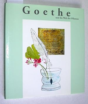 Goethe und die Welt der Pflanzen: Sonderausstellung.