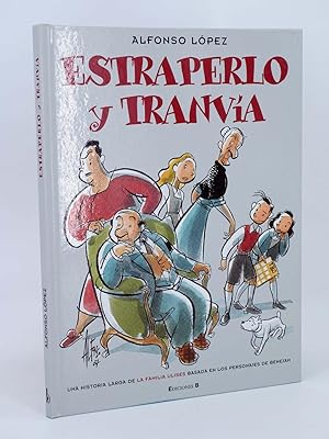 ESTRAPERLO Y TRANVÍA. HISTORIA LARGA DE LA FAMILIA ULISES (Alfonso López) B, 2007. OFRT antes 13,95E