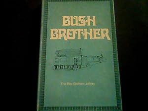 Seller image for Bush Brother for sale by Smokey