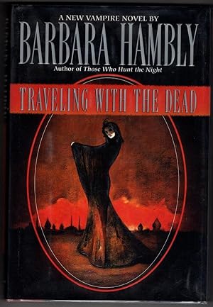 Seller image for Traveling With the Dead by Barbara Hambly (First Edition) Signed for sale by Heartwood Books and Art