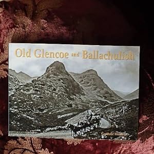 Old Glencoe & Ballachulish