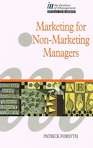 Marketing For Non Marketing Managers :